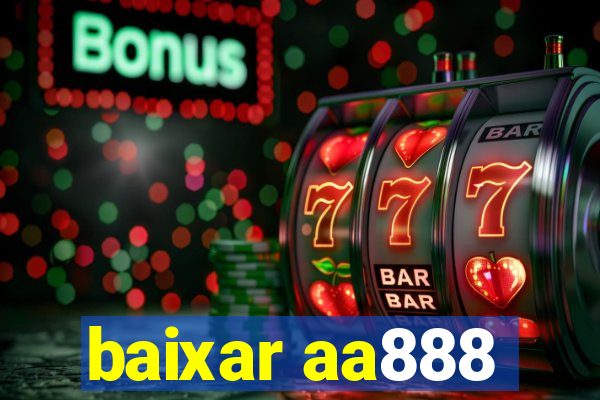 baixar aa888